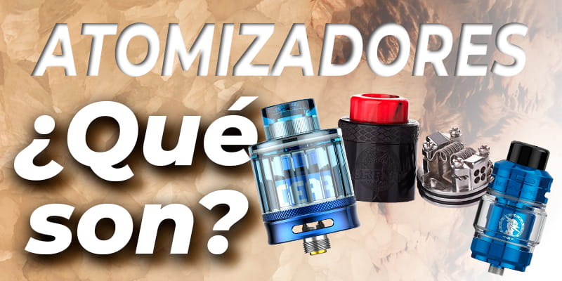 ¿Qué es un Atomizador en Vapeo?